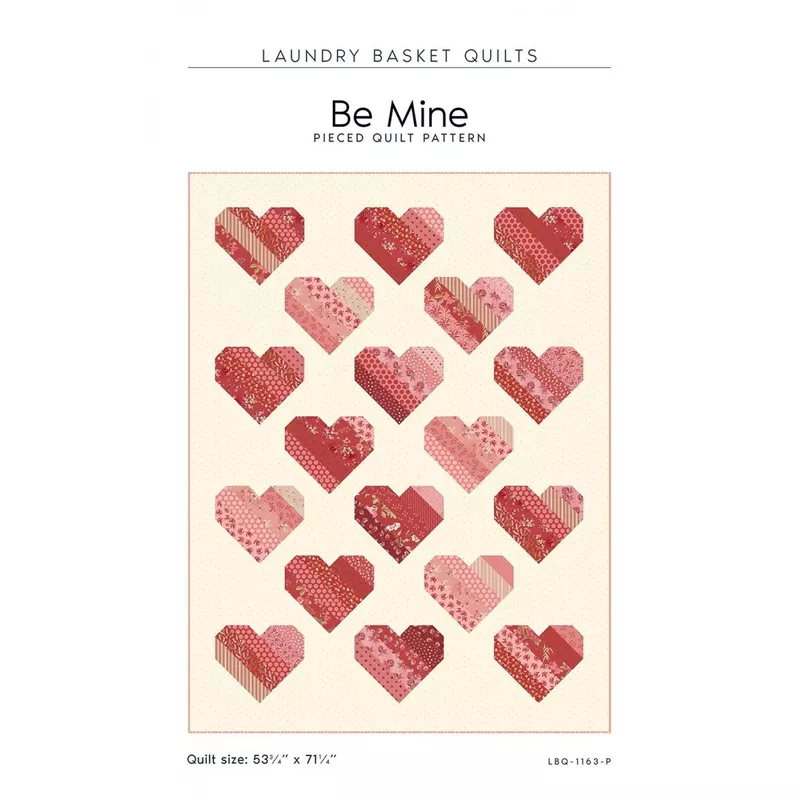 Be Mine Quilt Pattern by Laundry Basket Quilts