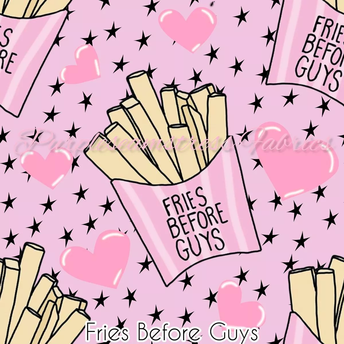 Fries Before GuysFabric