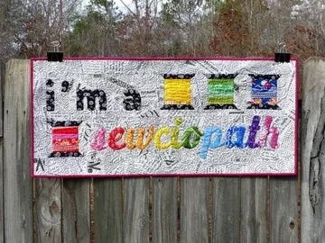 I am a Sewciopath Quilt Pattern