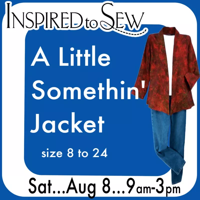 Just a Little Something Jacket: August 8 @ 9AM