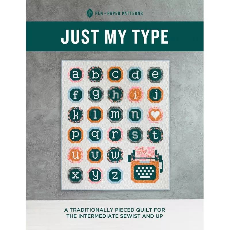 Just My Type Quilt Pattern by Pen + Paper Patterns