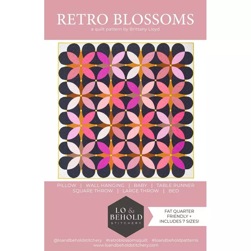 Retro Blossoms Quilt Pattern by Lo & Behold Stitchery