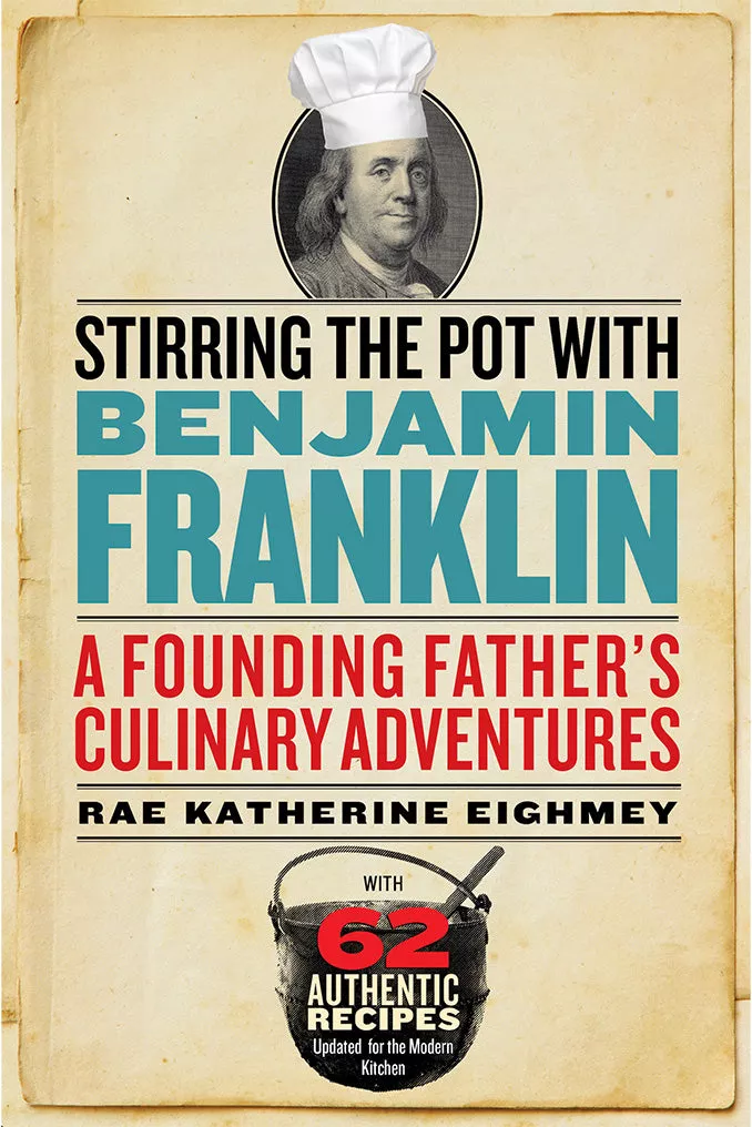 Stirring the Pot with Benjamin Franklin – Paperback