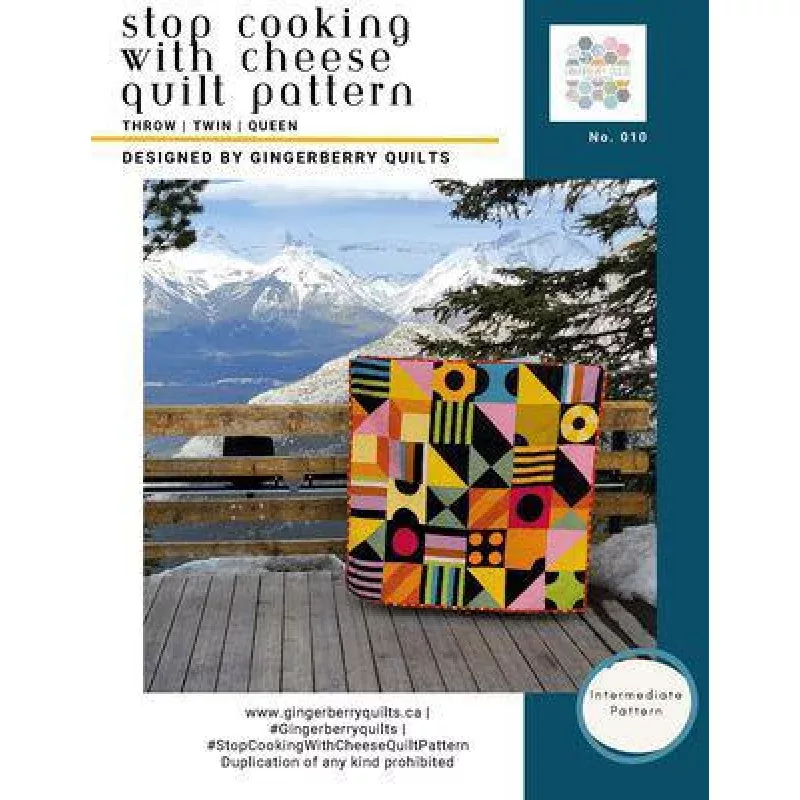 Stop Cooking With Cheese Quilt Pattern