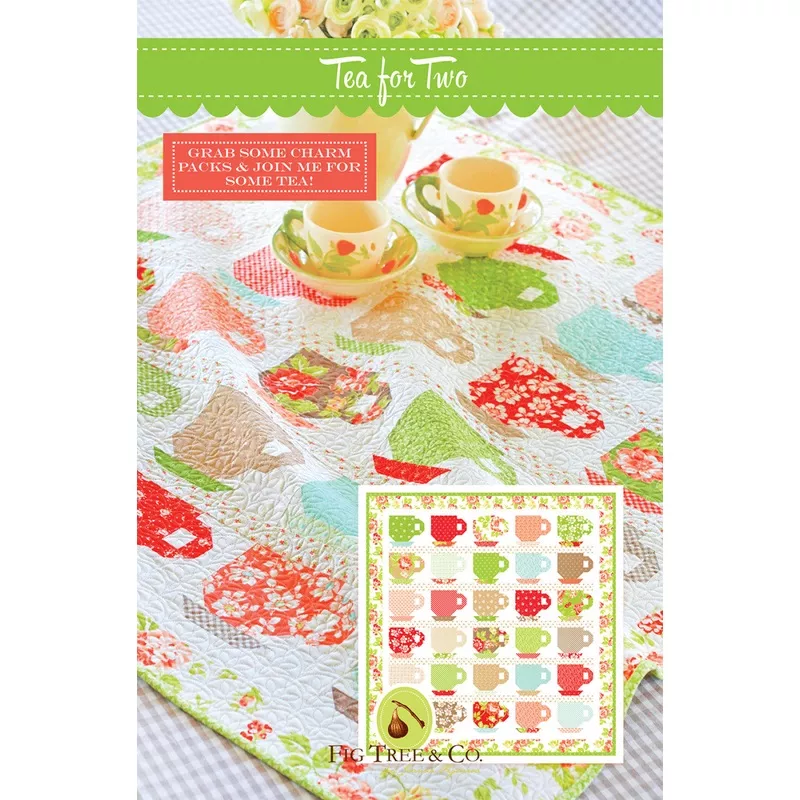 Tea for Two Quilt Pattern by Fig Tree & Co.