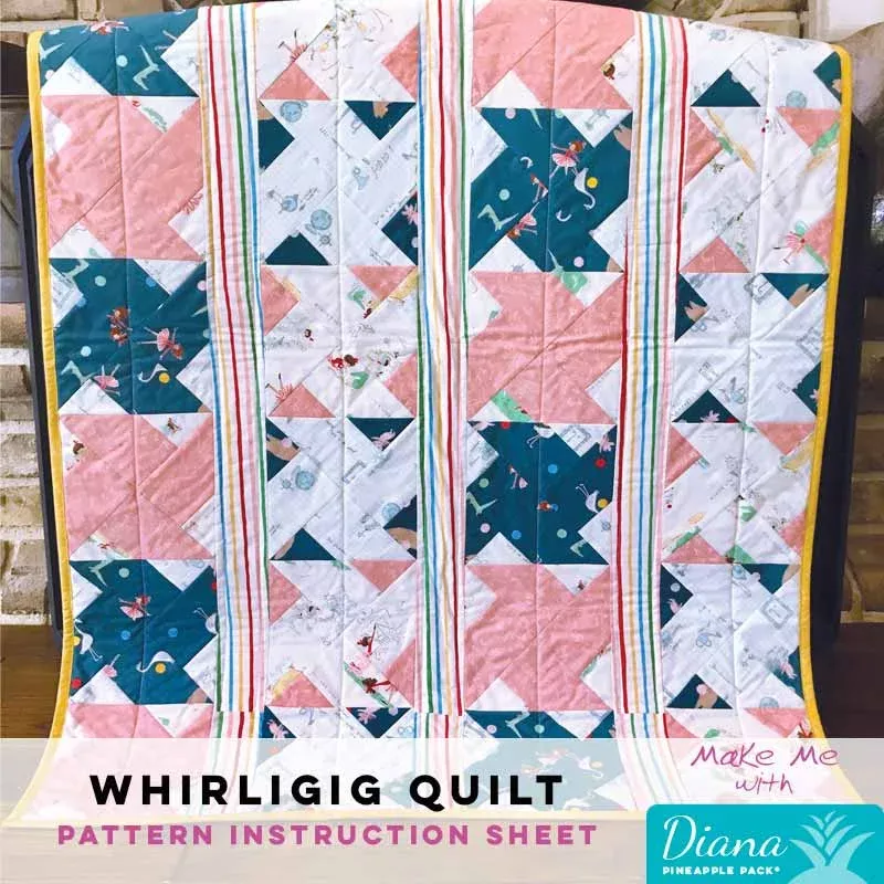 Whirligig Quilt – Diana Pineapple Pack Pattern